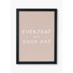 تابلو دکوراتیو مدل everyday is a good day